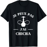 Kalanka - je peux pas j'ai chicha humour chicha homme humoristique t - shirt Kalanka - je peux pas j'ai chicha humour chicha homme humoristique t - shirt