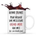 Mug grand - m�re ca n'existe pas tasse cadeau famille amis anniversaire no�l f�te des grand - m�res