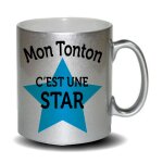 Mug humoristique gris mon tonton c'est une star . cadeau f�te des m�res, f�te des p�res ou toutes autres ...