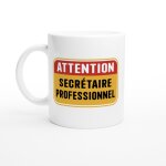 Mug humour homme attention secr�taire professionnel - mug drole - id�e cadeau original - tasse fun