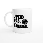 Mug humour j'peux pas j'ai handball - mug drole - id�e cadeau original - tasse fun j'peux pas