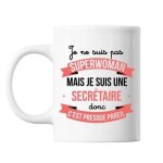 Mug je ne suis pas superwoman, je suis secr�taire