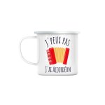Mug en métal emaillé j'peux pas j'ai accordéon musique musette instrument Mug en métal emaillé j'peux pas j'ai accordéon musique musette instrument