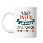 Mug ma mission caravane avec tonton tasse cadeau personnalis