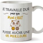 Mug tasses de petit djeuner originales - je travaille dur pour que mon chat puisse avoir une vie meilleure ...