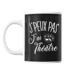 Mug théâtre j'peux pas noir tasse cadeau personnalisé Mug théâtre j'peux pas noir tasse cadeau personnalisé