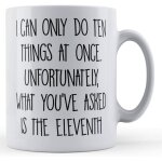 Office banter, work, busy, i can only do ten things at once. - gift mug by father fox