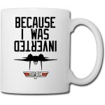 Parce que j?etais invers top gun tasse a caf / th personnalise