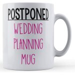 Postponed wedding planning mug - gift mug by father fox