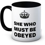She who must be obeyed - funny ceramic coffee mug
