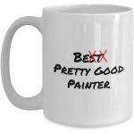 Meilleures tasses a caf� et mugs dr�les xx pretty good painter