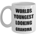 Tasse de grand - m�re la plus jeune du monde ? anniversaire de retraite cadeaux amusants pour grand - ...