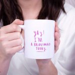 Yay, je suis une demoiselle d'honneur aujourd'hui, tasse de demoiselle d'honneur, tasse de demoiselle ...