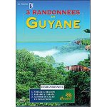 3 randonnées en guyane 3 randonnées en guyane