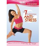 Les 7 fondamentaux anti - stress