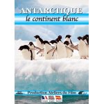 Antartique : le continent blanc