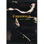 Capoeira, roda o mundo Capoeira, roda o mundo