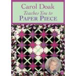 Carol doak teaches you to paper piece, no. 2 (at home with the experts)