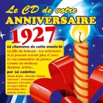 Le cd de votre anniversaire : 1927 (cd) Le cd de votre anniversaire : 1927 (cd)
