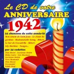 Le cd de votre anniversaire : 1942 (cd)