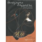 Choregraphies d'aujourd'hui - trois dmarches contemporaines