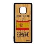 Coque pour huawei mate 20 pro en bois silicone j'peux pas j'vais en espagne case