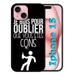 Coque pour iphone 15 - je bois pour oublier que vous etes con 1 - silicone - noir