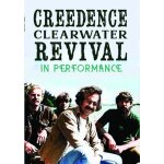 Creedence clearwater revival: in performance [digital video disc]