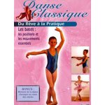 Danse classique, du rve a la ralit - 1 - les bases