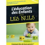 L'ducation des enfants pour les nuls