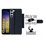 Etui a rabat pour galaxy s23 + - j peux pas j ai water polo 1 - simili - cuir - noir