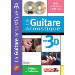 La guitare acoustique en 3d (dvd + cd + livre)