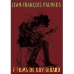 Jean - fran�ois pauvros - 7 films de guy girard