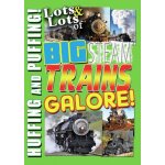 Lots and lots of big steam trains galore [dvd]