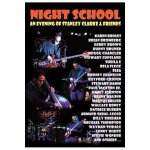 Night school : an evening of stanley clarke & friends Night school : an evening of stanley clarke & friends