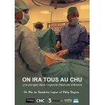 On ira tous au chu : une plonge dans l'urgence mdicale ordinaire