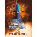 Operation delta force 3: clear target Operation delta force 3: clear target