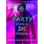 Party hard, die young [dvd]