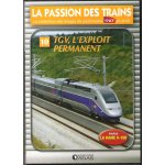 La passion des trains tgv , l'exploit permanent
