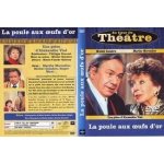 La poule aux oeufs d'or au coeur du theatre