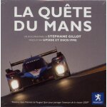 La quête du mans - 24 h du mans 2009 - peugeot sport - dans l'intimité d'une ecurie La quête du mans - 24 h du mans 2009 - peugeot sport - dans l'intimité d'une ecurie