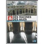 Des racines et des ailes paris secret paris insolite