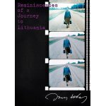 Reminiscences of a journey to lithuania