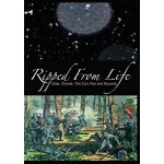 Ripped from life