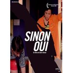 Sinon, oui + cote que cote (fiction vs documentaire)