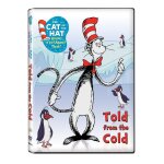 The cat in the hat knows a lot about that! told from the cold