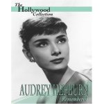 The hollywood collection - audrey hepburn remembered