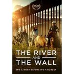 The river and the wall [dvd]