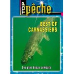 Top p�che - best of carnassiers : les plus beaux combats