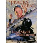 Tracks ahead great model train layouts